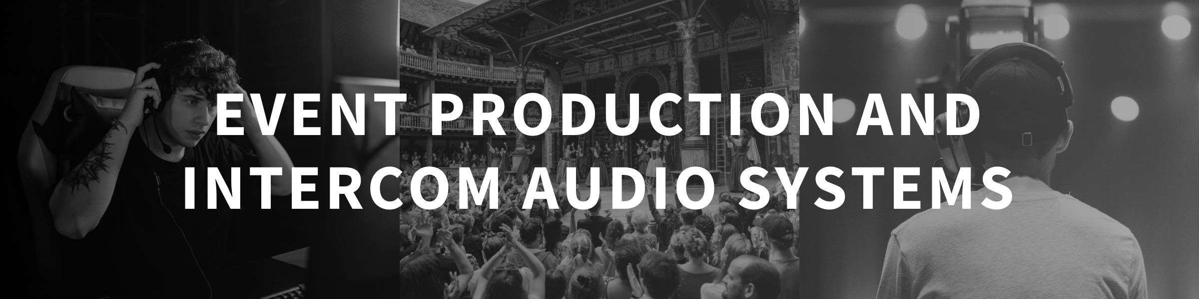 Event Production and Intercom Audio Systems