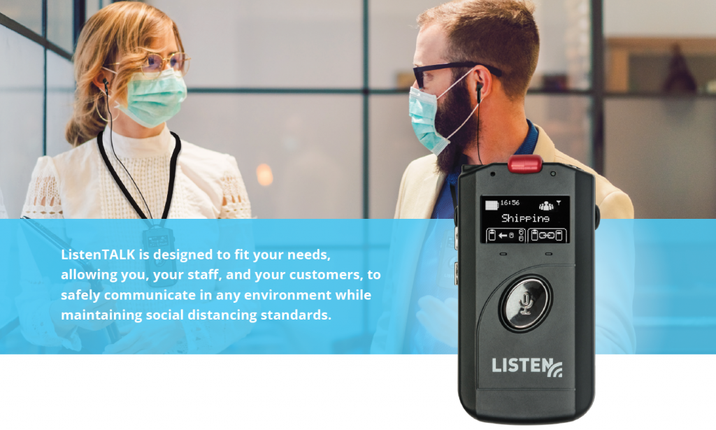 Communicate clearly at a 2 metre social distance, eliminating barriers like wearing face masks.